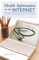 Health Information on the Internet: A Study of Providers, Quality, and Users