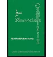 A Model for Nonviolent Communication