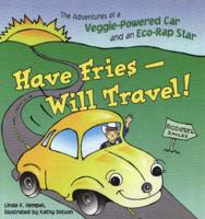 Have Fries -- Will Travel!
