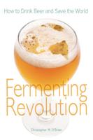 Fermenting Revolution