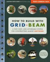 How to Build With Grid Beam