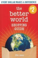 The Better World Shopping Guide--Revised Edition