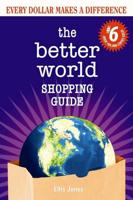 The Better World Shopping Guide: 6th Edition