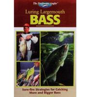 Luring Largemouth Bass