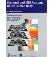 Sectional and Mri Anatomy of the Human Body