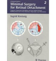 A Practical Guide To Minimal Surgery For Retinal Detachment