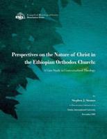 Perspectives on the Nature of Christ in the Ethiopian Orthodox Church