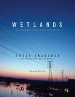 Wetlands: An Introduction to Ecology, the Law, and Permitting, Second Edition