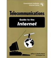 Telecommunications Guide to the Internet