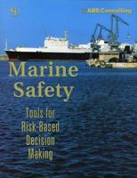 Marine Safety: Tools for Risk-Based Decision Making