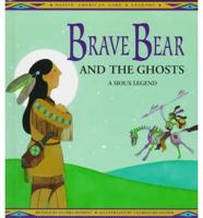 Brave Bear and the Ghosts
