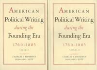 American Political Writing During the Founding Era, 1760-1805. Volume 2