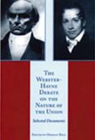 The Webster-Hayne Debate on the Nature of the Union