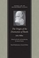 The Origin of the Distinction of Ranks, or, An Inquiry Into The