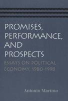 Promises, Performance, and Prospects