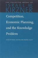 Competition, Economic Planning, and the Knowledge Problem
