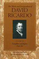 Works & Correspondence of David Ricardo. Volume 3 Pamphlets & Papers, 1809-1811