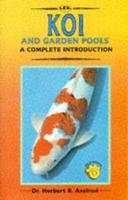 A Complete Introduction to Koi and Garden Pools