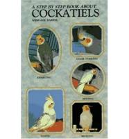 A Step by Step Book About Cockatiels