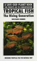 Tropical Fish, Rising Generatn