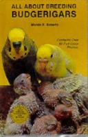 All About Breeding Budgerigars