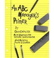 An ABC Manager's Primer