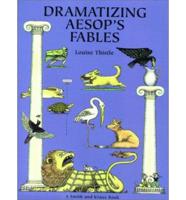 Dramatizing Aesops Fables
