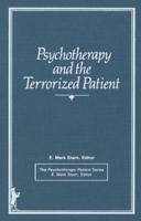 Psychotherapy and the Terrorized Patient