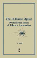 The In-House Option : Professional Issues of Library Automation