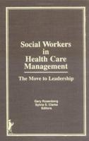 Social Workers in Health Care Management