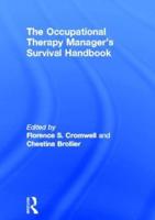 The Occupational Therapy Manager's Survival Handbook