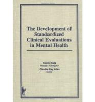 The Development of Standardized Clinical Evaluations in Mental Health