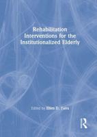 Rehabilitation Interventions for the Institutionalized Elderly