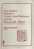 Love Letters Between a Certain Late Nobleman and the Famous Mr. Wilson
