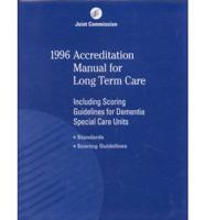 1996 Accreditation Manual for Long Term Care (Amltc)