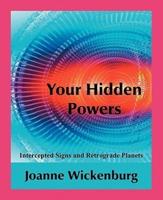 Your Hidden Powers: Intercepted Signs and Retrograde Planets