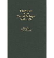 Equity Cases in the Court of Exchequer, 1660 to 1714