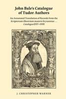 John Bale's Catalogue of Tudor Authors