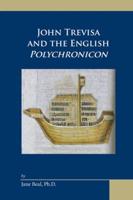 John Trevisa and the English Polychronicon