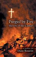 Purged by Fire: Heresy of the Cathars