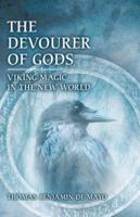 The Devourer of Gods: Viking Magic in the New World
