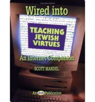 Wired Into Teaching Jewish Virtues