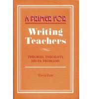 A Primer for Writing Teachers