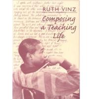 Composing a Teaching Life