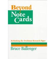 Beyond Note Cards