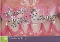 What's in Your Mouth?/What's in Your Child's Mouth?