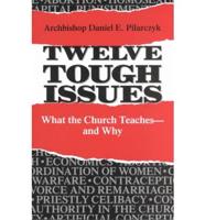 Twelve Tough Issues