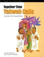 Together Time: Yahweh Calls