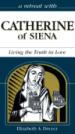 A Retreat With Catherine of Siena