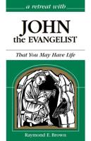 A Retreat With John the Evangelist